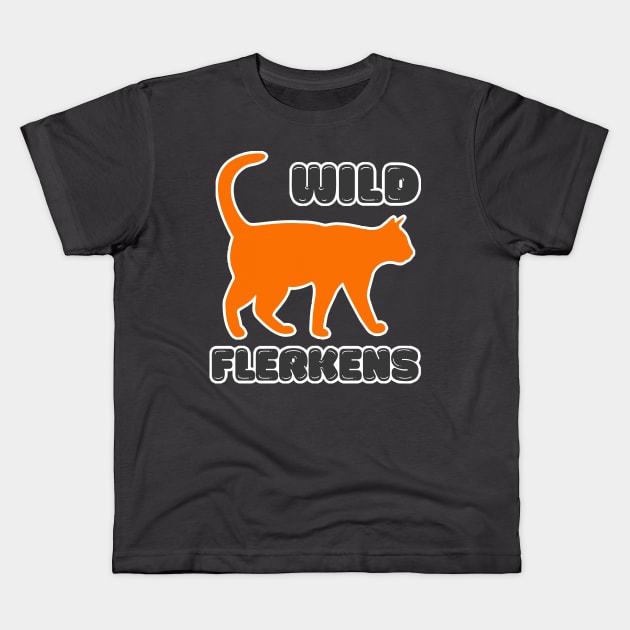 Wild Flerkens Kids T-Shirt by DankFutura